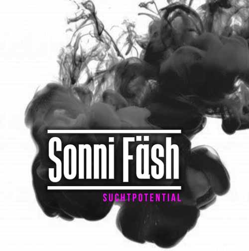 Sonni Fäsh – Suchtpotential