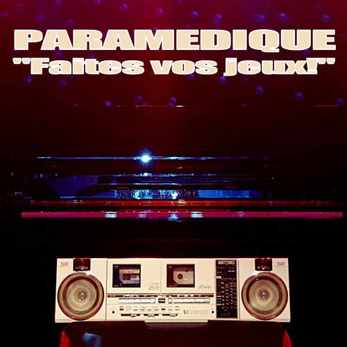 Paramedique - Faites vos jeux! - Album - CD - 2018